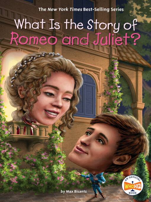 Title details for What Is the Story of Romeo and Juliet? by Max Bisantz - Available